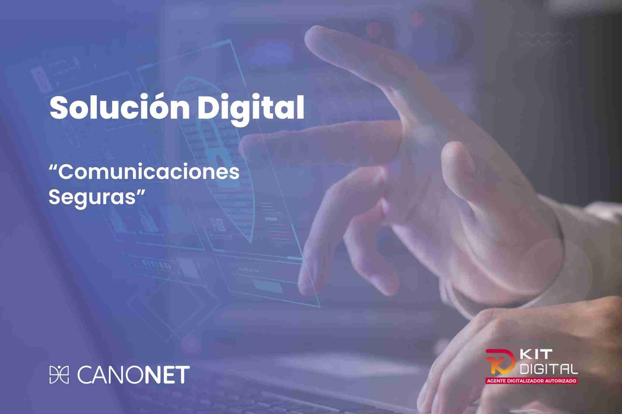 Comunicaciones Seguras Solucion Kit Digital 2048x1365 1